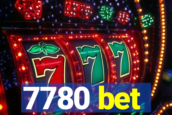 7780 bet